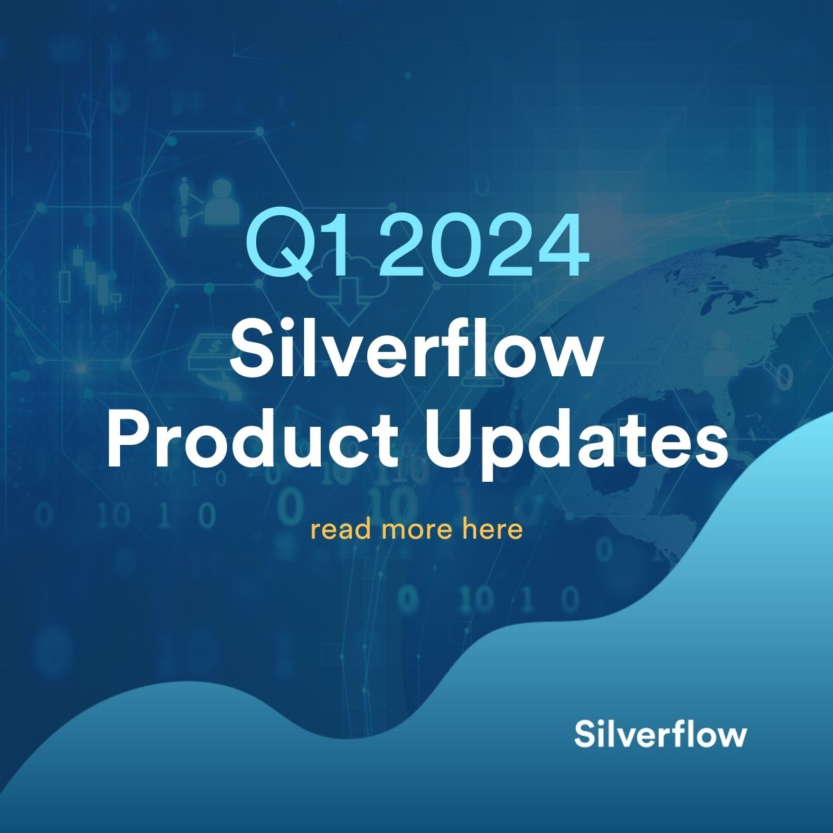 Q1 2024 Silverflow Product Updates