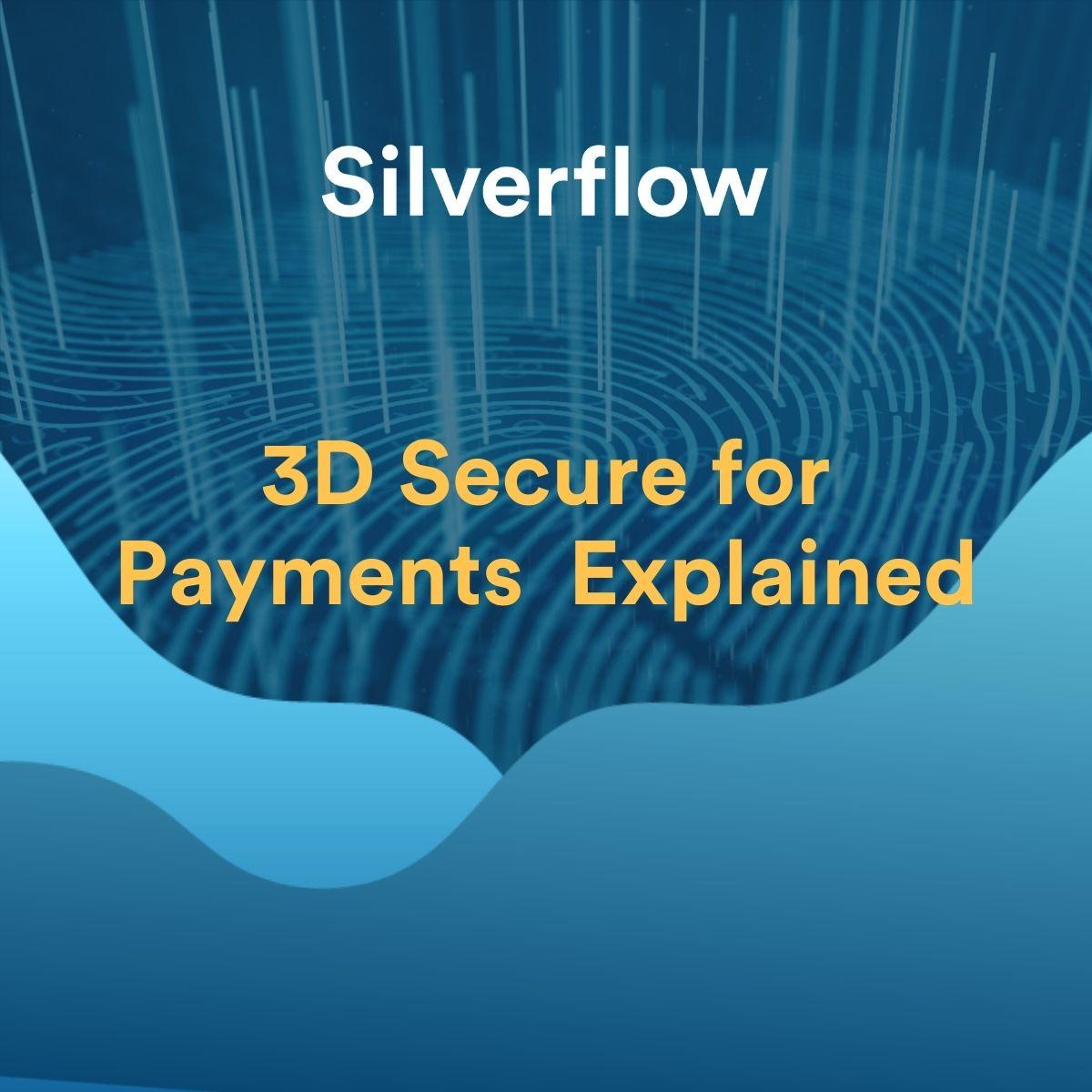 3DS for Payments Explained